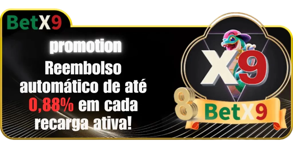 Reembolso automático de até 0,88% em cada recarga ativa no betx9