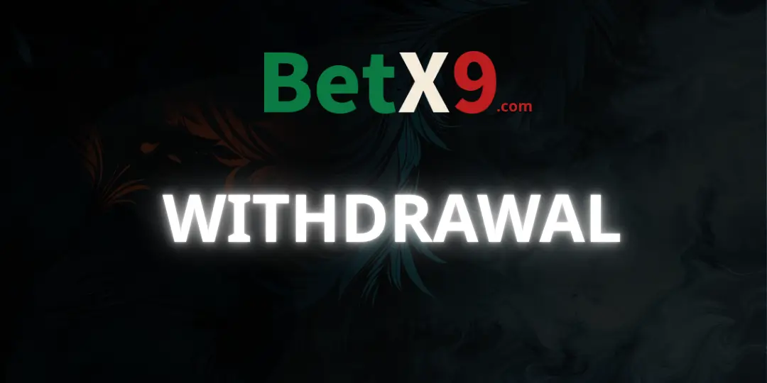 withdrawal betx9